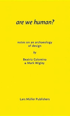 Are We Human?(English, Paperback, Colomina Beatriz)
