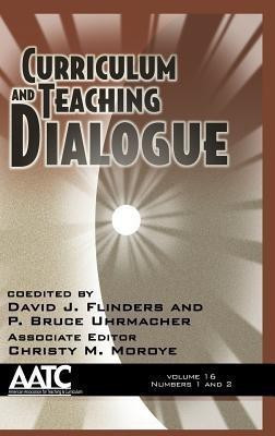 Curriculum and Teaching Dialogue Vol 16 Issue 1 & 2(English, Hardcover, unknown)