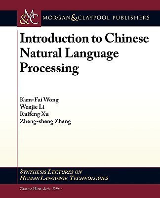 Introduction to Chinese Natural Language Processing(English, Paperback, Wong Kam-Fai)