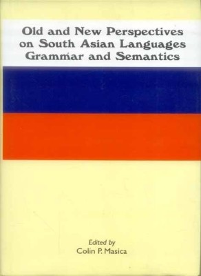 Old and New Perspectives on South Asian Languages, Grammar and Semantics(English, Hardcover, Masica Colin P.)