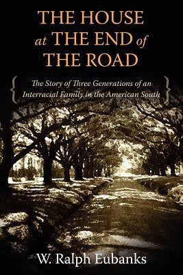 The House at the End of the Road(English, Paperback, Eubanks W. Ralph)