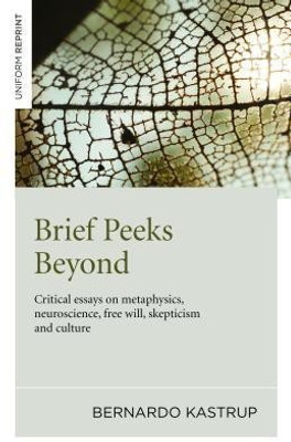 Brief Peeks Beyond(English, Paperback, Kastrup Bernardo)
