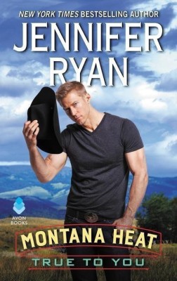 Montana Heat: True to You(English, Paperback, Ryan Jennifer)