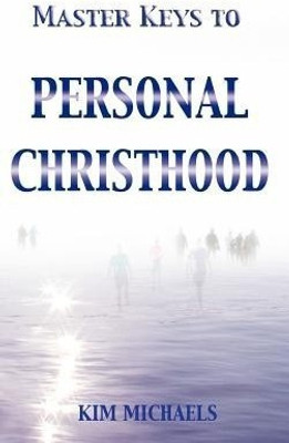 Master Keys to Personal Christhood(English, Hardcover, Michaels Kim)