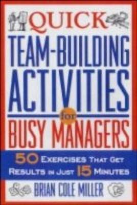 Quick Team-Building Act For Busy Mgr(English, Paperback, Miller)