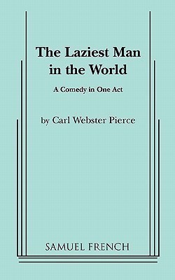 The Laziest Man in the World(English, Paperback, Carl Pierce Webster)