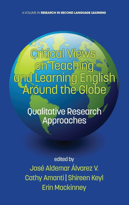 Critical Views on Teaching and Learning English Around the Globe(English, Hardcover, unknown)