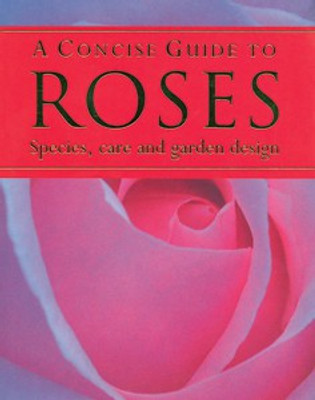 Concise Guide to Roses(English, Hardcover, unknown)