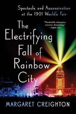 The Electrifying Fall of Rainbow City(English, Paperback, Creighton Margaret)