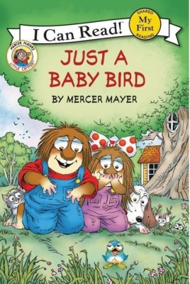 Little Critter: Just a Baby Bird(English, Paperback, Mayer Mercer)