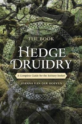 The Book of Hedge Druidry(English, Paperback, Hoeven Joanna Van der)