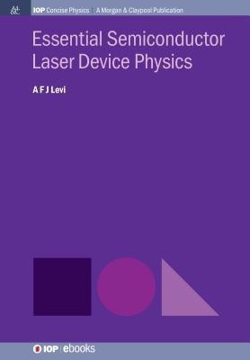 Essential Semiconductor Laser Physics(English, Paperback, Levi A.F.J.)