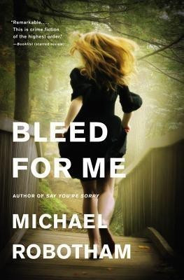 Bleed for Me(English, Paperback, Robotham Michael)