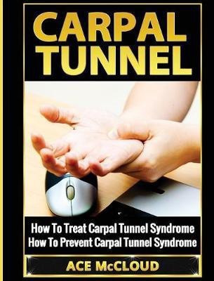 Carpal Tunnel(English, Hardcover, McCloud Ace)