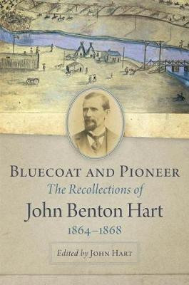 Bluecoat and Pioneer(English, Hardcover, Hart John Benton)