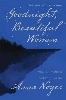 Goodnight, Beautiful Women(English, Paperback, Noyes Anna)