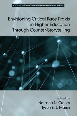 Envisioning Critical Race Praxis in Higher Education Through Counter-Storytelling(English, Paperback, unknown)