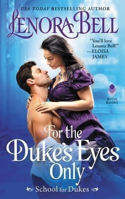 For the Duke's Eyes Only(English, Paperback, Bell Lenora)