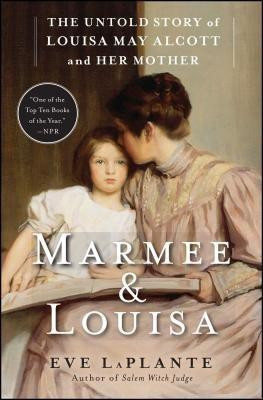 Marmee & Louisa(English, Paperback, LaPlante Eve)
