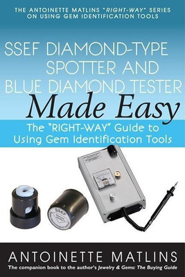 SSEF Diamond-Type Spotter and Blue Diamond Tester Made Easy(English, Paperback, Matlins Antoinette)