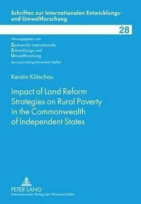 Impact of Land Reform Strategies on Rural Poverty in the Commonwealth of Independent States(English, Hardcover, Koetschau Kerstin)