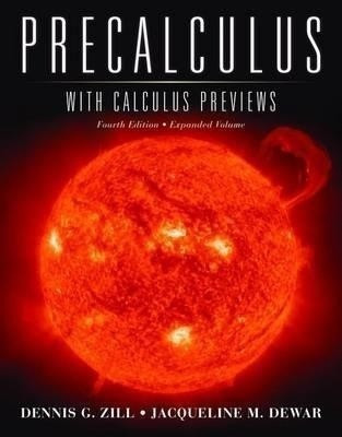 Precalculus with Calculus Previews: Expanded Volume(English, Hardcover, Zill Dennis G.)