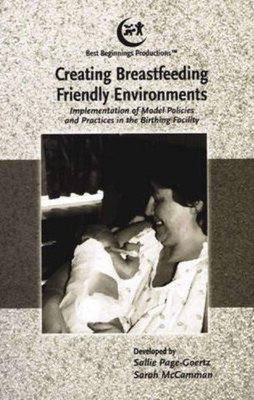 Creating Breastfeeding-friendly Environments(English, CD-ROM, Page-Goertz Sallie)