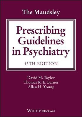 The Maudsley Prescribing Guidelines in Psychiatry(English, Paperback, Taylor David M.)