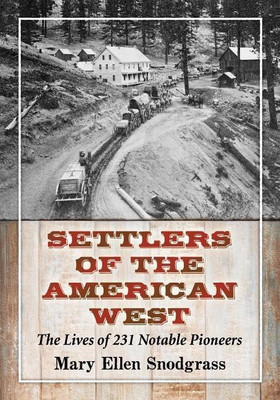 Settlers of the American West(English, Paperback, Snodgrass Mary Ellen)