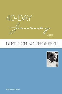 40-Day Journey with Dietrich Bonhoeffer(English, Paperback, Klug Ronald)