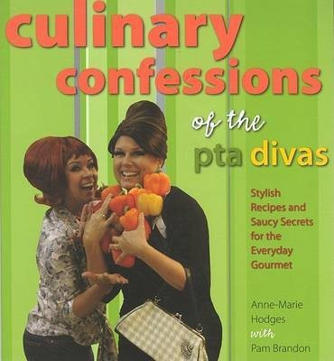 Culinary Confessions of the PTA Divas(English, Paperback, Hodges Anne-Marie)