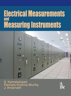 Electrical Measurements and Measuring Instruments(English, Paperback, Kamakshaiah S.)