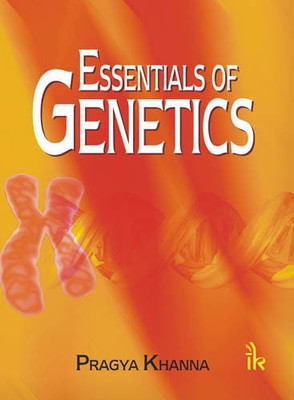 Essentials of Genetics(English, Paperback, Khanna Pragya)