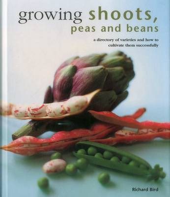 Growing Shoots, Peas and Beans(English, Hardcover, Bird Richard)