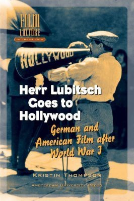 Herr Lubitsch Goes to Hollywood(English, Hardcover, Thompson Kristin K.)