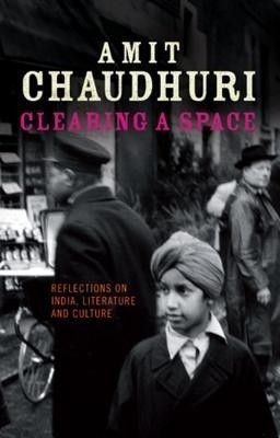 Clearing a Space(English, Hardcover, Chaudhuri Amit)