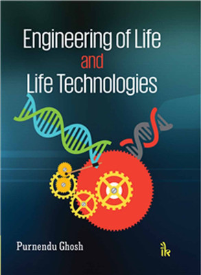 Engineering of Life and Life Technologies(English, Paperback, Ghosh Purnendu)