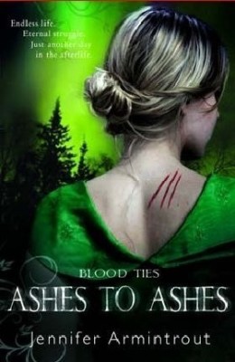 Blood Ties: Ashes to Ashes Book Three(English, Paperback, Armintrout Jennifer)