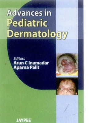 Advances in Pediatric Dermatology(English, Paperback, Inamadar Arun C MD DVD)