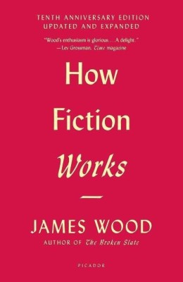 How Fiction Works(English, Paperback, Wood James)