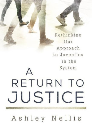 A Return to Justice(English, Hardcover, Nellis Ashley)