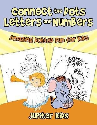 Connect the Dots Letters and Numbers(English, Paperback, Jupiter Kids)