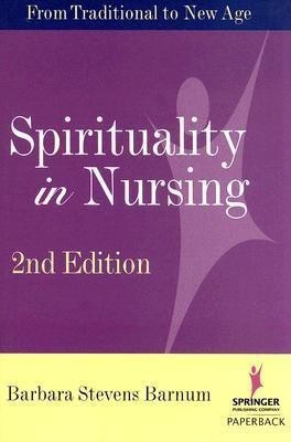 Spirituality in Nursing(English, Paperback, Barnum Barbara Stevens)