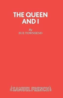 The Queen and I(English, Paperback, Townsend Sue)
