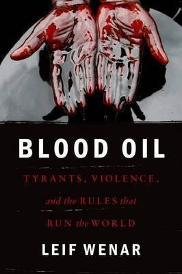 Blood Oil(English, Hardcover, Wenar Leif)