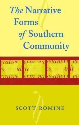 The Narrative Forms of Southern Community(English, Paperback, Romine Scott)
