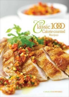 The Classic 1000 Calorie-counted Recipes(English, Paperback, Humphries Carolyn)