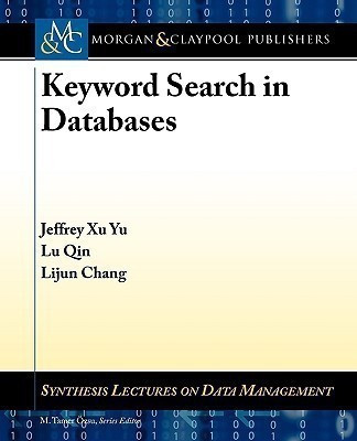 Keyword Search in Databases(English, Paperback, Yu Jeffrey Xu)