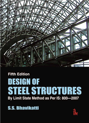 Design of Steel Structures(English, Paperback, Bhavikatti S.S.)