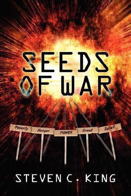 Seeds Of War(English, Paperback, King Steven C.)